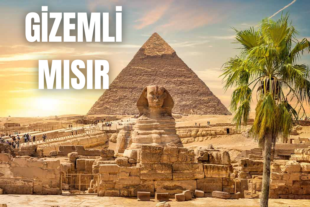 GİZEMLİ MISIR TURU